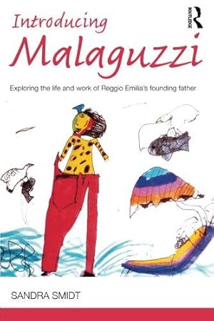 Bild des Verkufers fr Introducing Malaguzzi: Exploring the life and work of Reggio Emilias founding father (Introducing Early Years Thinkers) zum Verkauf von WeBuyBooks
