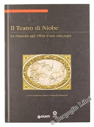 IL TEATRO DI NIOBE. La rinascita agli Uffizi d'una sala regia.: