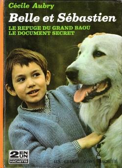 Belle et Sébastien ; Le Refuge Du Grand Baou - Le Document Secret . 2 Livres En Un
