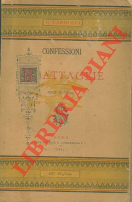 Confessioni e battaglie. Serie seconda. III° migliaio.