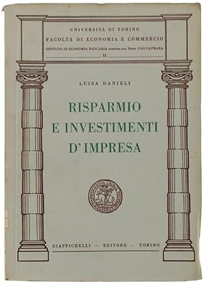 RISPARMIO E INVESTIMENTI D'IMPRESA [1a edizione, con dedica a illustre personalità]: