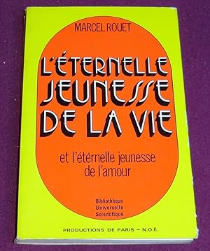 Seller image for L'ETERNELLE JEUNESSE DE LA VIE for sale by LE BOUQUINISTE