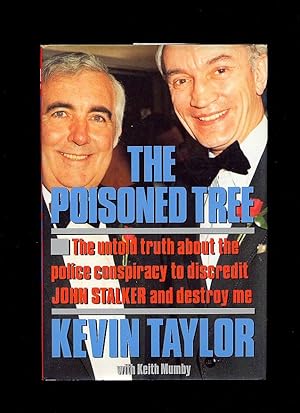Seller image for The Poisoned Tree [The untold truth about the police conspiracy to discredit John Stalker and destroy me] for sale by Little Stour Books PBFA Member
