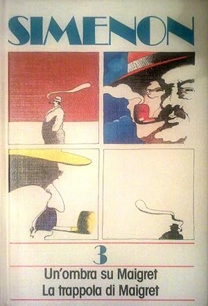 UN'OMBRA SU MAIGRET - LA TRAPPOLA DI MAIGRET DUE ROMANZI