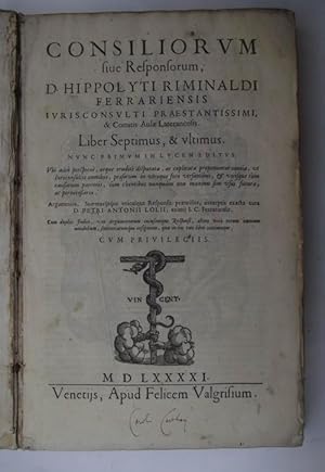 Consiliorum sive Responsorum. liber sepitimus et ultimus&