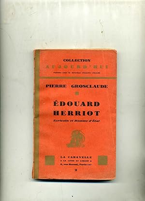 EDOUARD HERRIOT Ecrivain et Homme d'Etat.