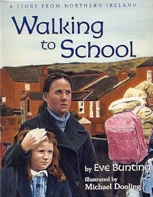 Imagen del vendedor de Walking to School. a Story from Northern Ireland. a la venta por Quinn & Davis Booksellers