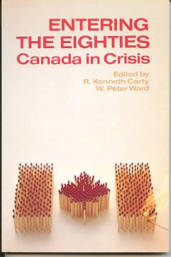 Bild des Verkufers fr Entering the Eighties : Canada in Crisis zum Verkauf von Kadriin Blackwell