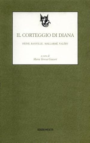 Seller image for Il corteggio di Diana. Heine, Banville, Mallarm Valry. for sale by FIRENZELIBRI SRL