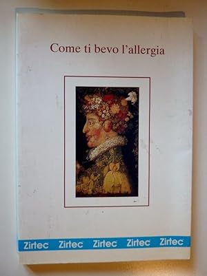 "COME TI BEVO L'ALLERGIA - ZIRTEC"