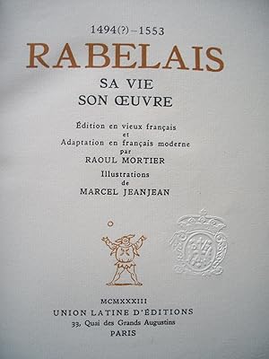 RABELAIS sa vie, son Oeuvre