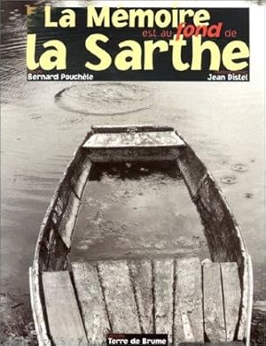 La Mémoire est au fond de la Sarthe.
