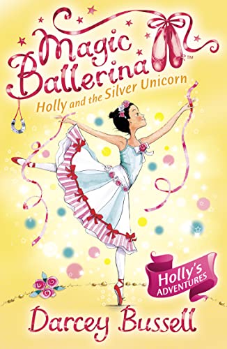 Stock image for Holly and the Silver Unicorn (Magic Ballerina, Book 14) for sale by Reuseabook