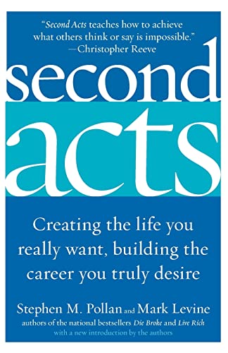 Beispielbild fr Second Acts: Creating the Life You Really Want, Building the Career You Truly Desire zum Verkauf von Wonder Book