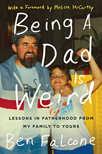 Imagen de archivo de BEING DAD WEIRD: Lessons in Fatherhood from My Family to Yours a la venta por WorldofBooks