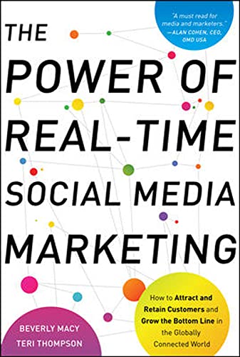 Stock image for The Power of Real-Time Social Media Marketing: How to Attract and Retain Customers and Grow the Bottom Line in the Globally Connected World (MARKETING/SALES/ADV & PROMO) for sale by Phatpocket Limited