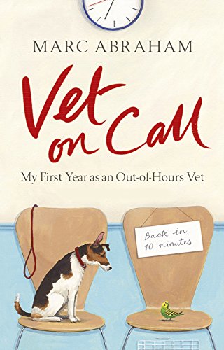 9780091937874: Vet on Call: My First Year as an Out-of-Hours Vet