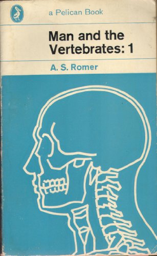 Imagen de archivo de Man and the Vertebrates: v. 1 (Pelican S.) a la venta por Devizes Books