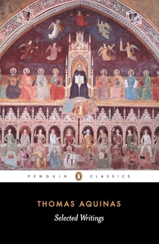 Beispielbild fr Thomas Aquinas: Selected Writings (Penguin Classics) zum Verkauf von Austin Goodwill 1101