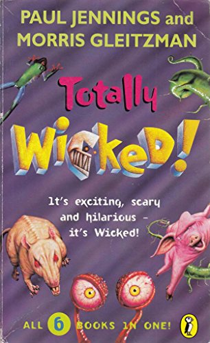 Stock image for Totally Wicked!: Nos.1-6 of "Wicked" for sale by Greener Books