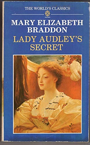 Beispielbild fr Lady Audleys Secret (Worlds Classics) zum Verkauf von Reuseabook