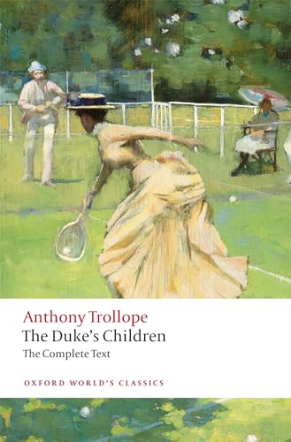 Stock image for The Duke's Children Complete: Extended edition (Oxford World's Classics) for sale by WorldofBooks