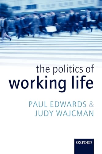 9780199271917: The Politics of Working Life