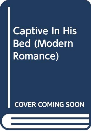 Beispielbild fr Captive in His Bed (Modern Romance) zum Verkauf von Reuseabook