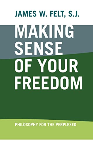 Image d'archives pour MAKING SENSE OF YOUR FREEDOM Philosophy for the Perplexed mis en vente par Dromanabooks