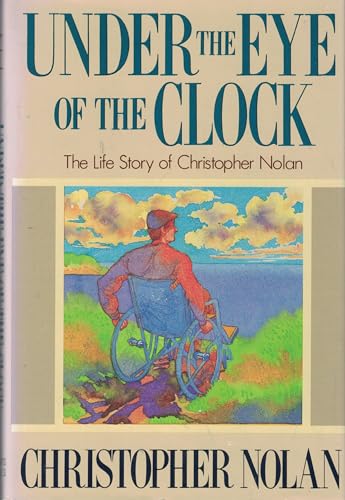 9780312012663: Under the Eye of the Clock: The Life Story of Christopher Nolan