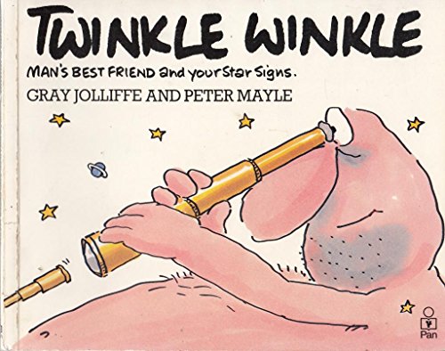 Beispielbild fr Twinkle Winkle: Mans Best Friend and Your Star Signs zum Verkauf von Reuseabook