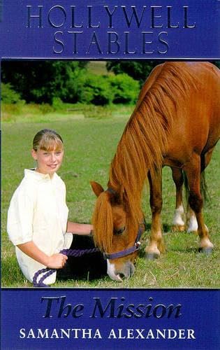 9780330341998: The Mission: No.5 (Hollywell Stables S.)