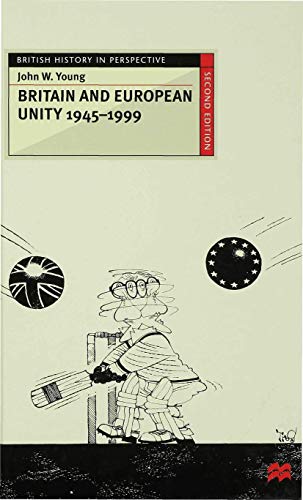 Beispielbild fr Britain and European Unity, 1945-1999 (British History in Perspective) zum Verkauf von Phatpocket Limited