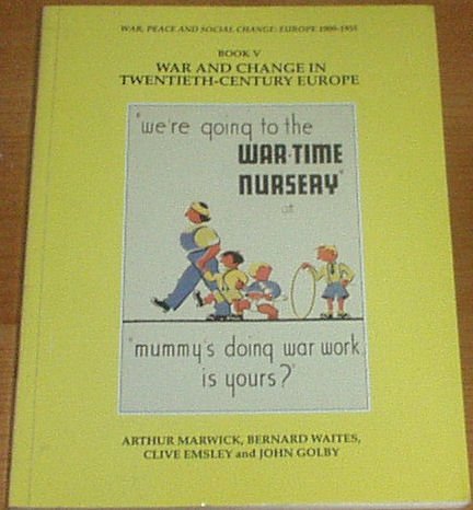 Beispielbild fr War and Change in Twentieth Century Europe (War, peace and social change - Europe) zum Verkauf von Reuseabook