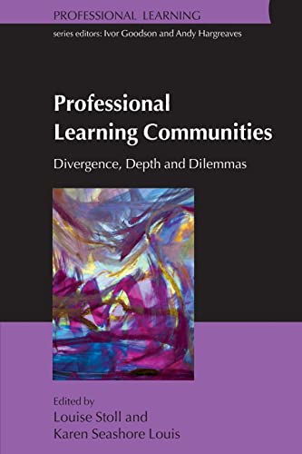 Imagen de archivo de Professional Learning Communities: Divergence, Depth And Dilemmas: Divergence, Depth and Dilemmas a la venta por Phatpocket Limited