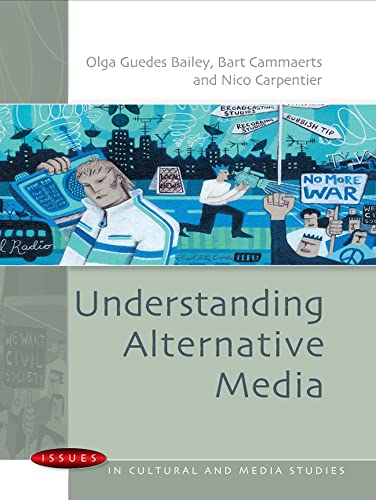 Imagen de archivo de Understanding Alternative Media (Issues in Cultural and Media Studies) a la venta por Phatpocket Limited