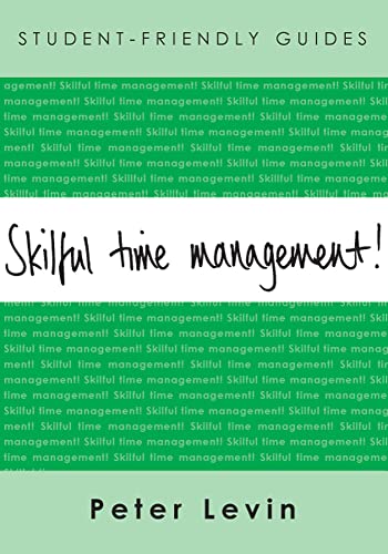 Imagen de archivo de Skilful Time Management (Student-Friendly Guides) a la venta por Reuseabook
