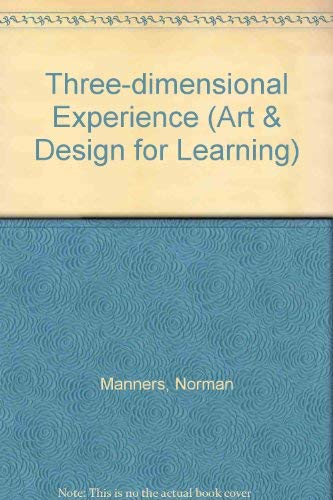 Immagine dell'editore per Three-dimensional Experience (Art & Design for Learning) venduto da Phatpocket Limited