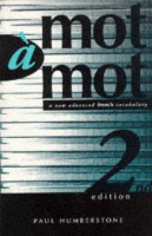 Image d'archives pour Mot a Mot, 2nd edn: New Advanced French Vocabulary (Advanced-level Vocabulary S.) mis en vente par WorldofBooks