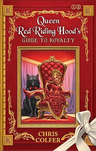 Beispielbild fr The Land of Stories: Queen Red Riding Hoods Guide to Royalty zum Verkauf von Reuseabook