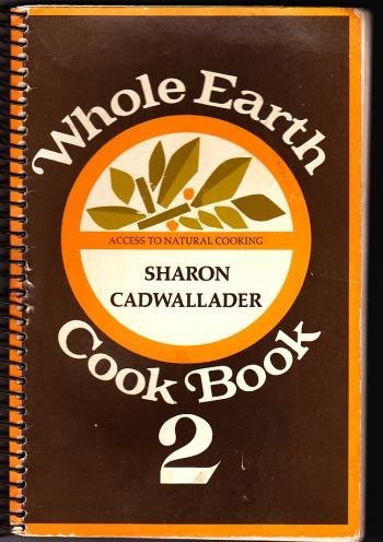 Stock image for Whole Earth cook book 2 for sale by Wonder Book