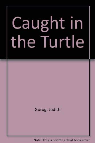 Stock image for Caught in the Turtle for sale by Ezekial Books, LLC