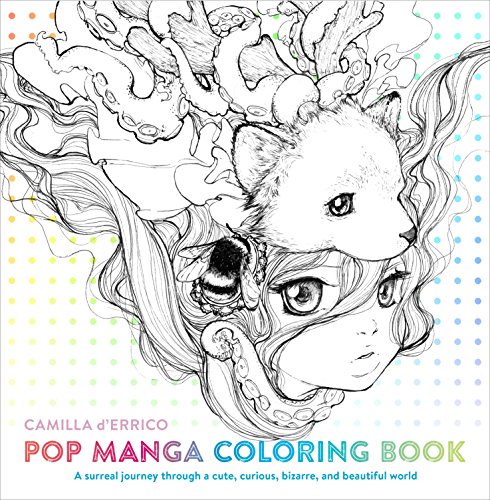 Beispielbild fr Pop Manga Coloring Book: A Surreal Journey Through a Cute, Curious, Bizarre, and Beautiful World (Colouring Books) zum Verkauf von Reuseabook