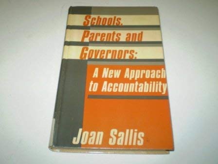 Stock image for Schools, Parents and Governors: A New Approach to Accountability (Educational Management Series) for sale by Phatpocket Limited