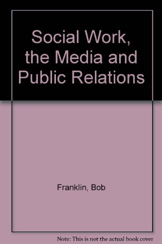 Image d'archives pour Social Work the Media and Public Relations mis en vente par Webbooks, Wigtown