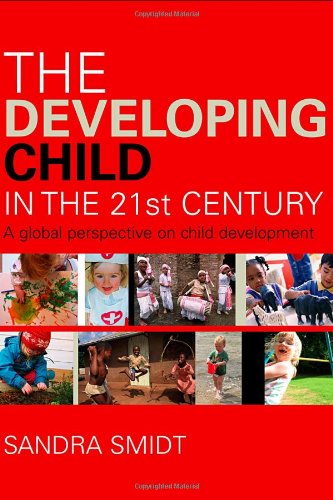Beispielbild fr The Developing Child in the 21st Century: A Global Perspective on Child Development zum Verkauf von Phatpocket Limited