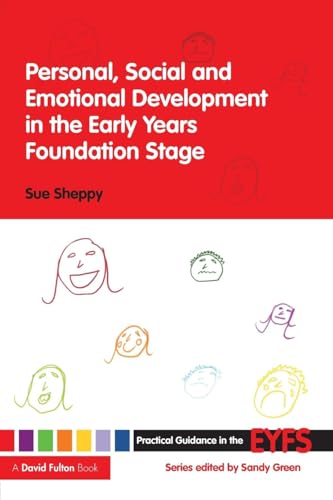 Beispielbild fr Personal, Social and Emotional Development in the Early Years Foundation Stage (Practical Guidance in the EYFS) zum Verkauf von Phatpocket Limited