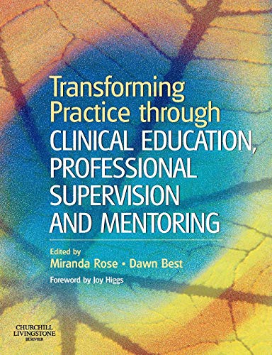 Stock image for Transforming Practice through Clinical Education, Professional Supervision and Mentoring for sale by Revaluation Books