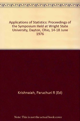 Image d'archives pour Applications of Statistics. Proceedings of the Symposium Held at Wright State University, Dayton, Ohio, 14-18. June 1976. mis en vente par ralfs-buecherkiste