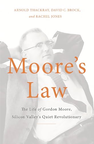 Immagine dell'editore per Moore's Law : The Life of Gordon Moore, Silicon Valley's Quiet Revolutionary venduto da Better World Books